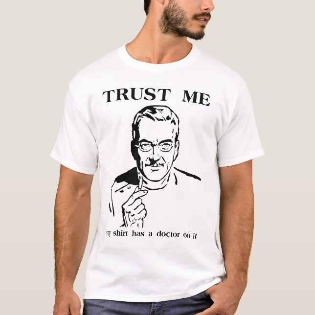 T-shirt Docteur drôle Shirt Humor de Faites-moi confiance (Devant)