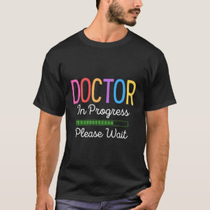 T-shirt Docteur En Cours Veuillez Attendre Le Docteur Grad