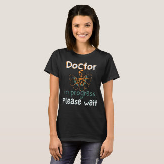 T-shirt Docteur En Cours Veuillez Patienter Docteur