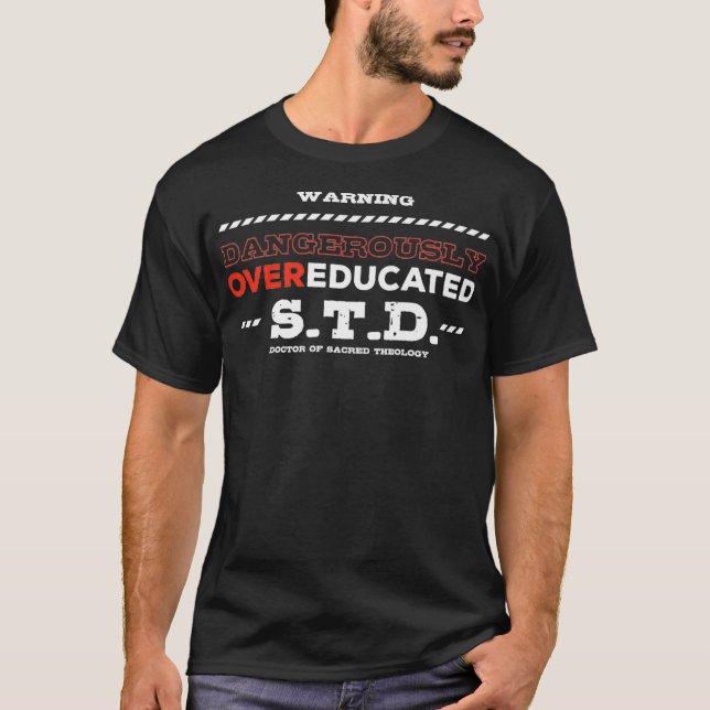 T-shirt Docteur en théologie sacrée Doctorat suréduqué  (Devant)