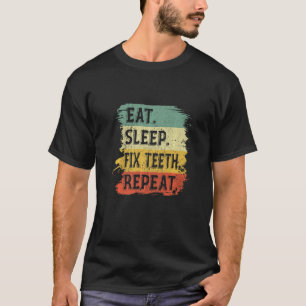 T-shirt Docteur Hygiéniste Dentiste Rétro Manger Dormir Fi