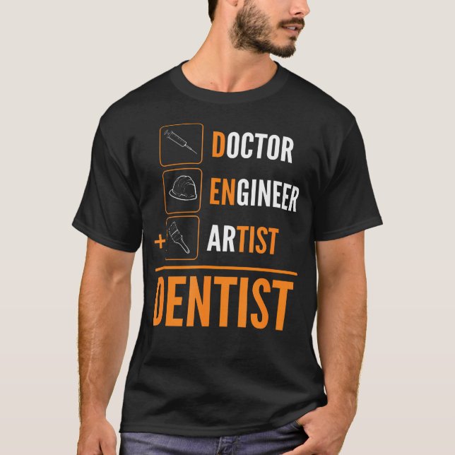 T-shirt Docteur ingénieur Artiste Dentiste (Devant)