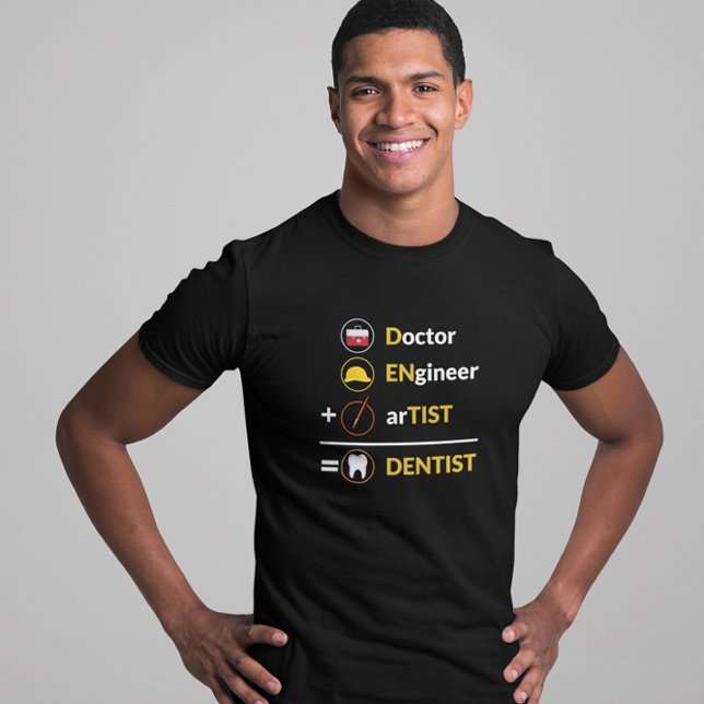 T-shirt Docteur + Ingénieur + Artiste = Dentiste Dentaire  (doctor funny dental assistant dentist t shirt)