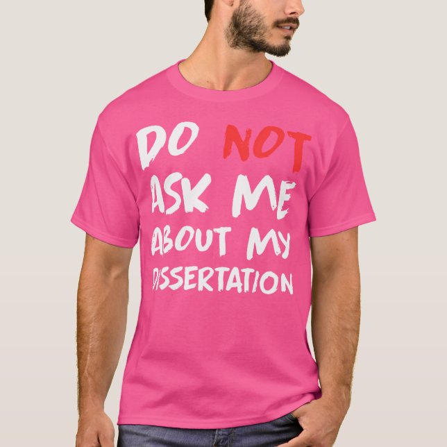 T-shirt Docteur Ne Me Posez Pas De Questions Sur Ma Disser (Devant)
