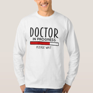 T-shirt Docteur Progrès Veuillez Patienter Funny Med Schoo