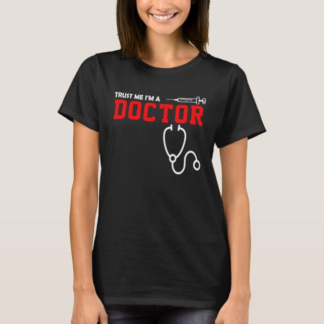 T-shirt Doctor  Trust Me I'm A Doctor (Devant)