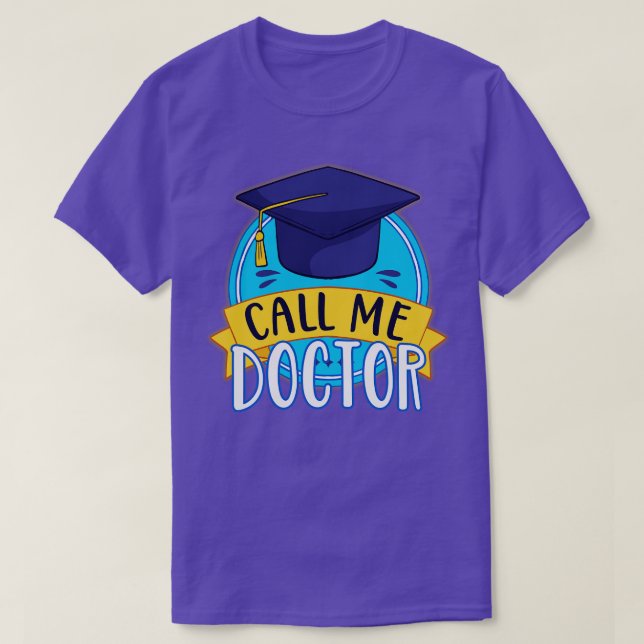 T-shirt Doctorat Appelez-moi Docteur Diplôme Funny Promoti (Design devant)