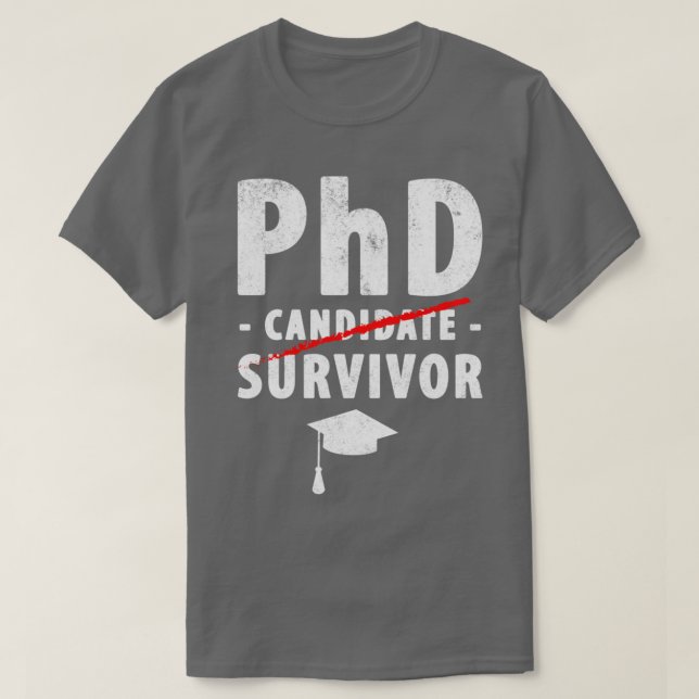 T-shirt Doctorat Candidat Survivant Doctorat Doctorat 1 (Design devant)
