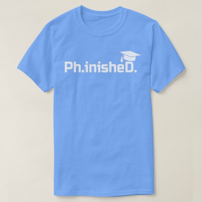 T-shirt Doctorat Diplômé PhinisheD Doctorat Cadeau 3 (Design devant)