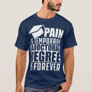 T-shirt Doctorat La douleur est un doctorat temporaire