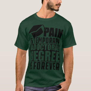 T-shirt Doctorat La douleur est un doctorat temporaire