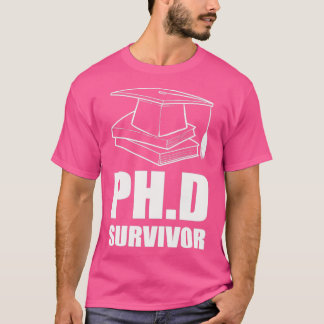 T-shirt Doctorat survivant Docteur en philosophie Cadeau