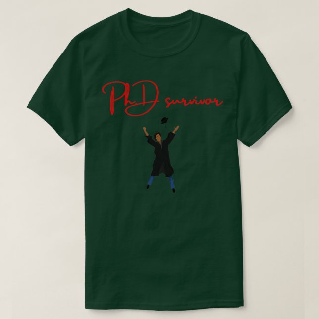 T-shirt Doctorat Survivor Graduation Doctorat étudiant Cad (Design devant)