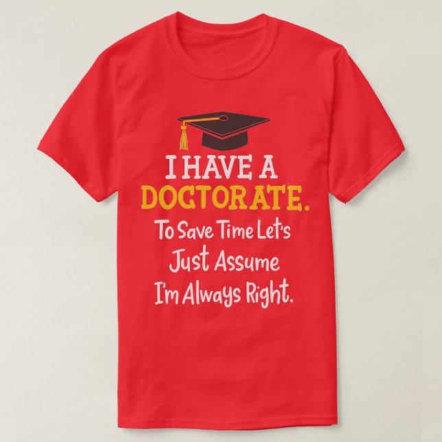 T-shirt Doctorate Doctor PhD Doctoral Degree (Design devant)