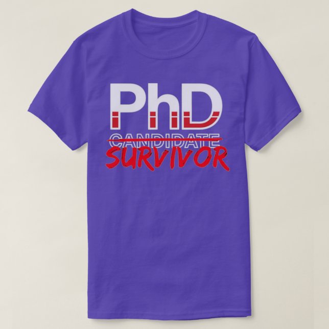 T-shirt Doctoration Doctorale de survivant au doctorat (Design devant)