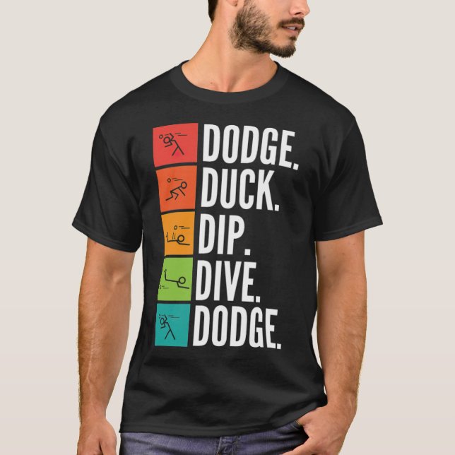 T-shirt Dodge Duck Dip Dive Dodge Funny Dodgeball labrador (Devant)