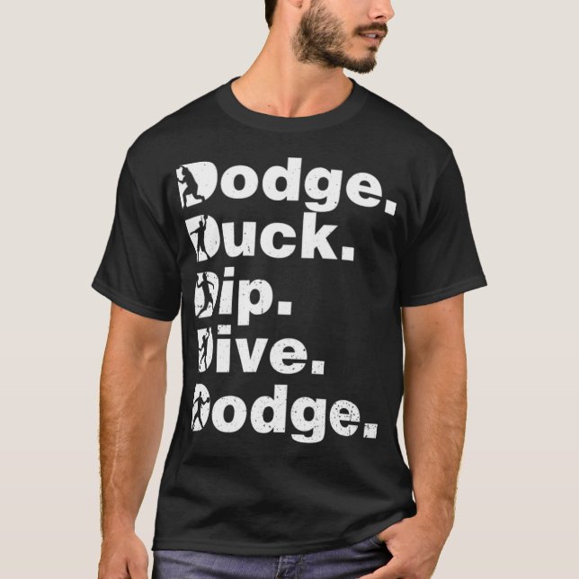 T-shirt Dodge Duck Dip Dive Dodge Funny Dodgeball noir bo (Devant)