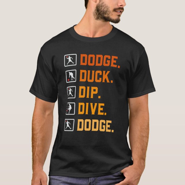 T-shirt Dodgeball Ballgames Dip Duck Dodge Duck Dip D (Devant)
