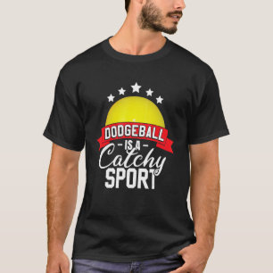 T-shirt Dodgeball Est Un Sport Accrocheur Joueur De Dodge
