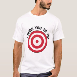 T-shirt Dodgeball Je t'ose avec Bullseye cible sur la poit