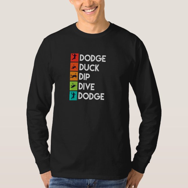 T-shirt Dodgeball Player Quotes Apparel Dodge Ball (Devant)