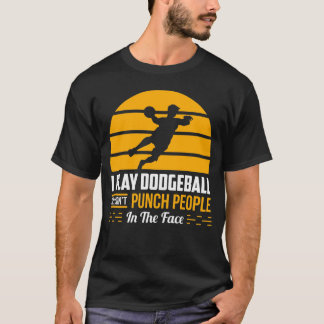 T-shirt Dodgeball Team Cadeau Funny Gym Sport Sarcastique
