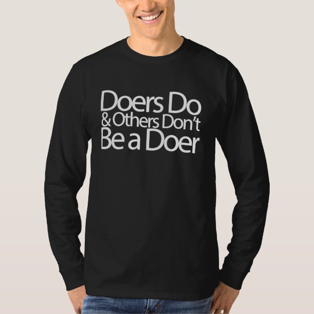 T-shirt DOERS DO BE A DOER Positive Motivational Saying (Devant)