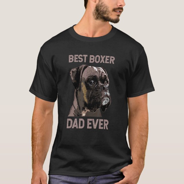 T-shirt Dog  Boxer Dad  Boxer Owner Best Boxer Dad Ever (Devant)