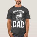 T-shirt Dog Dad Animal Lover Dog Owner Pet Fathers Day Dal<br><div class="desc">Dog Dad Animal Lover Dog Owner Pet Fathers Day Dalmatian  .</div>