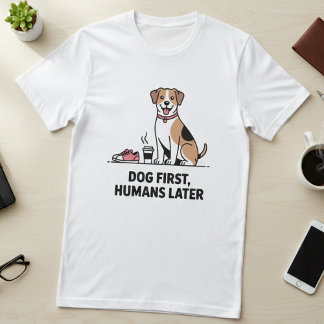 T-shirt Dog First, Humans Later - Cute Beagle Illustration