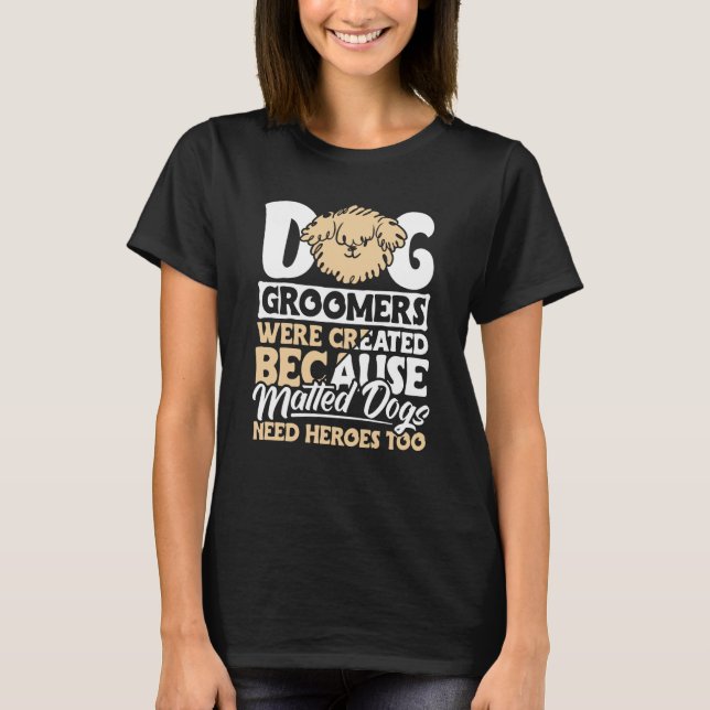 T-shirt Dog Groomer  Dog Grooming for Women  12 (Devant)