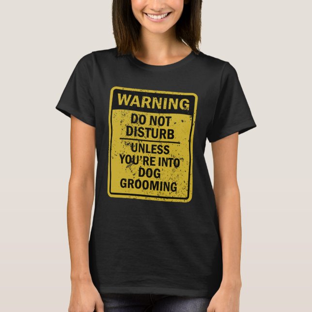 T-shirt Dog Grooming Joke Meme For Men Women (Devant)