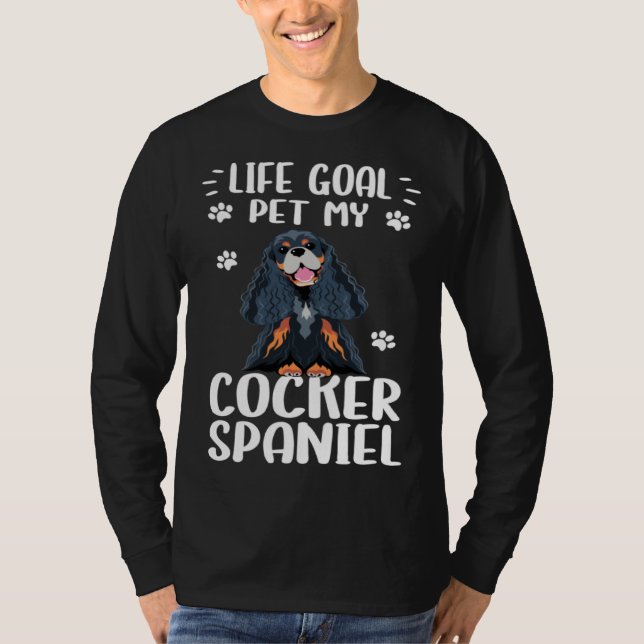 T-shirt Dog  Life Goal Pet My Cocker Spaniel Dog (Devant)