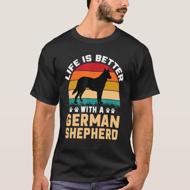 T-shirt Dog lover gifts - life is better with German Sheph (Devant)