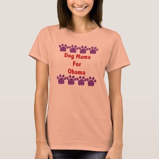 T-shirt Dog Mama pour Obama (Devant)