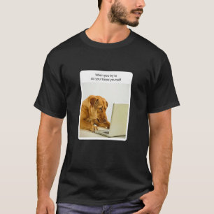 T-shirt Dog Meme Quand Vous Essayez De Faire Votre Comptab