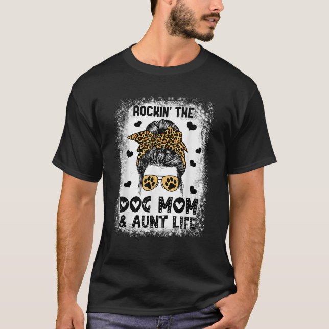 T-shirt Dog Mom Aunt Life Cute Dog Lover Mother s Day Aunt (Devant)
