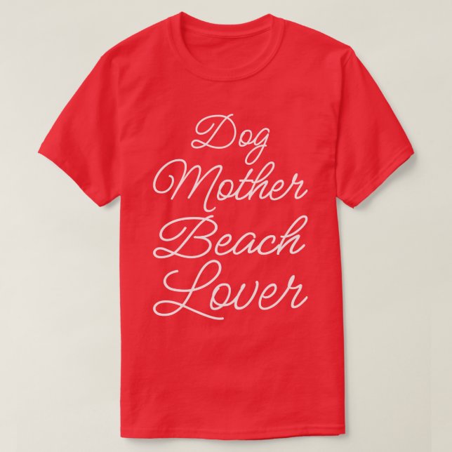T-shirt Dog Mother Beach Lover II (Design devant)