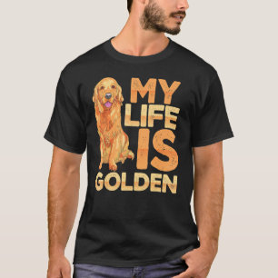 T-shirt Dog Pet Life est Golden Retriever Dog Propriétaire