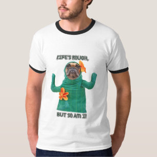 T-shirt Dog Print "La vie est rude, mais moi aussi