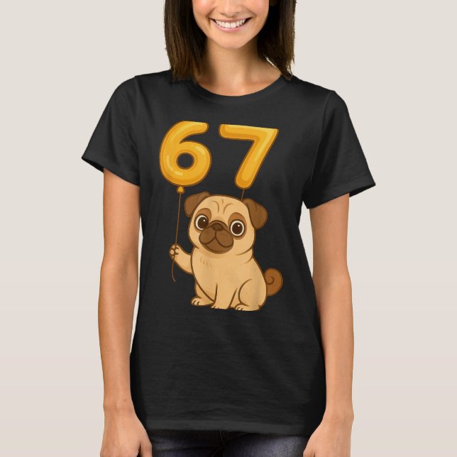 T-shirt Dog Pug 67 Meme Six Seven Balloon Funny Gen Alpha  (Devant)