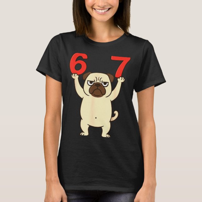 T-shirt Dog Pug Funny 67 Meme Six Seven  (Devant)