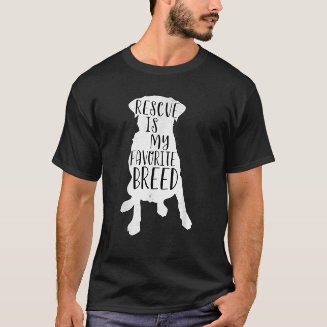 T-shirt Dog Rescue Rescue is my Favorite breed men women g (Devant)