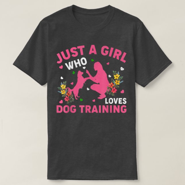 T-shirt Dog Training Lover Just A Girl Who Loves Dog Train (Design devant)