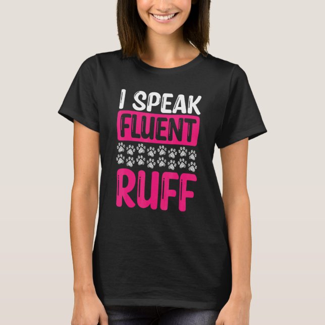 T-shirt Dog Walker I speak fluent ruff Professional Dog Si (Devant)
