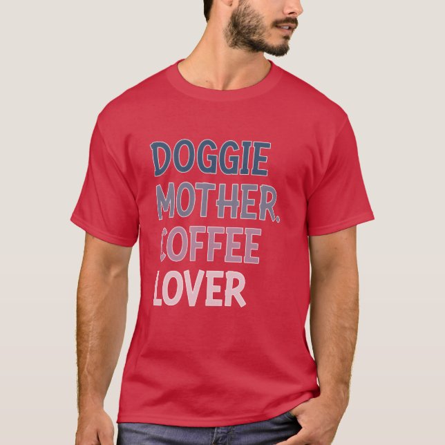 T-SHIRT DOGGIE MÈRE FEMME AMOUREUSE DU CAFÉ (Devant)