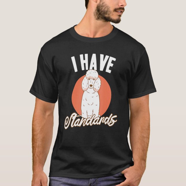 T-shirt Doggie Pet Dog Owner Dog Lover Funny Standard Pood (Devant)