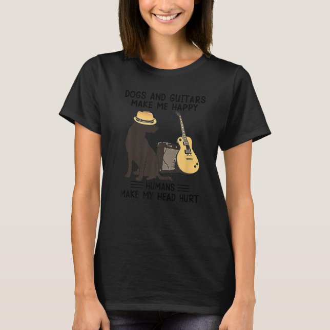 T-shirt Dogs And Guitars Make Me Happy Humans Make My Head (Devant)