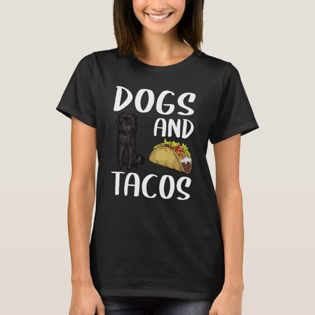 T-shirt Dogs And Tacos Affenpinscher Mexican Food (Devant)