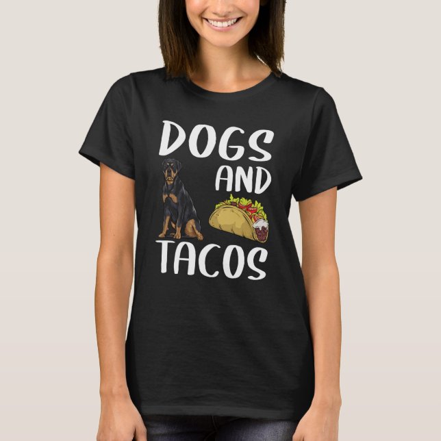 T-shirt Dogs And Tacos Rottweiler Mexican Food (Devant)